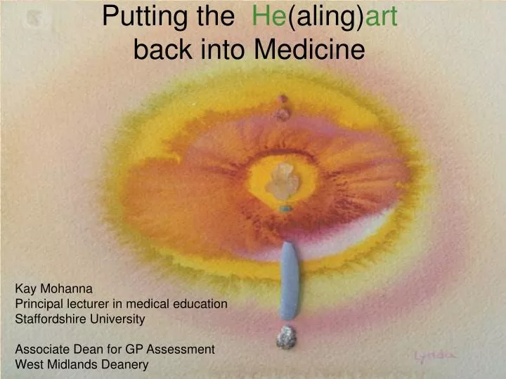 putting the he aling art back into medicine