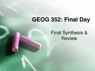 GEOG 352: Final Day