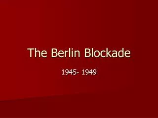 The Berlin Blockade