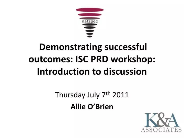 demonstrating successful outcomes isc prd workshop introduction to discussion