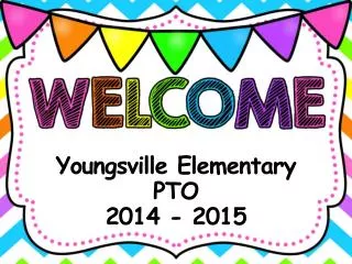 Youngsville Elementary PTO 2014 - 2015