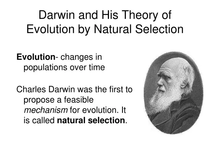 PPT - Darwin and His Theory of Evolution by Natural Selection