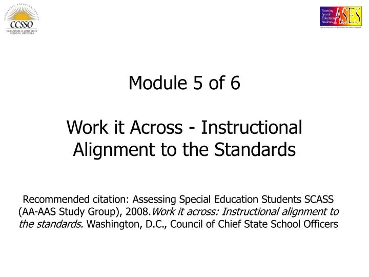 module 5 of 6 work it across instructional alignment to the standards