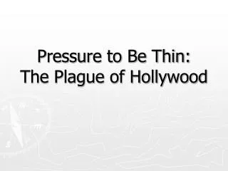 Pressure to Be Thin: The Plague of Hollywood