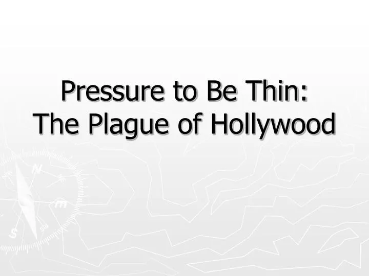 pressure to be thin the plague of hollywood