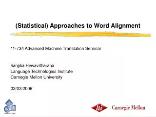 (Statistical) Approaches to Word Alignment