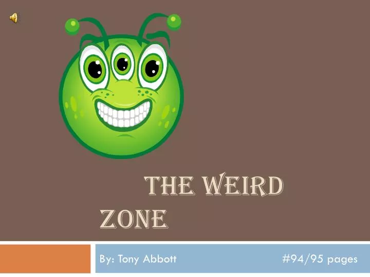 the weird zone