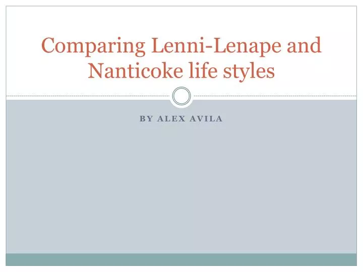 comparing lenni lenape and nanticoke life styles