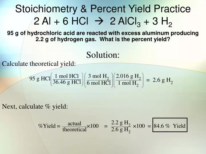 stoichiometry percent yield practice 2 al 6 hcl 2 alcl 3 3 h 2