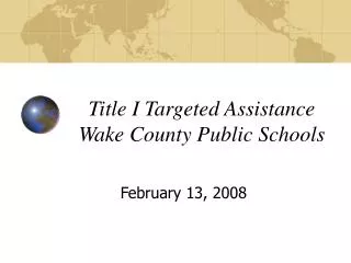 Title I Targeted Assistance Wake County Public Schools