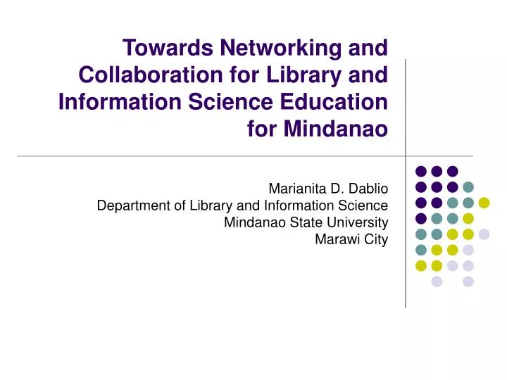 towards networking and collaboration for library and information science education for mindanao