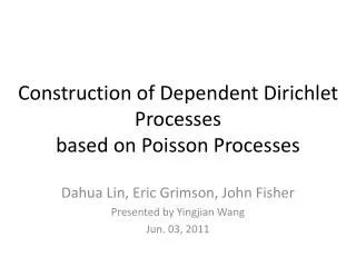 Construction of Dependent Dirichlet Processes based on Poisson Processes