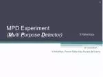 MPD Experiment ( M ulti P urpose D etector)