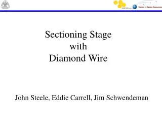 Sectioning Stage with Diamond Wire