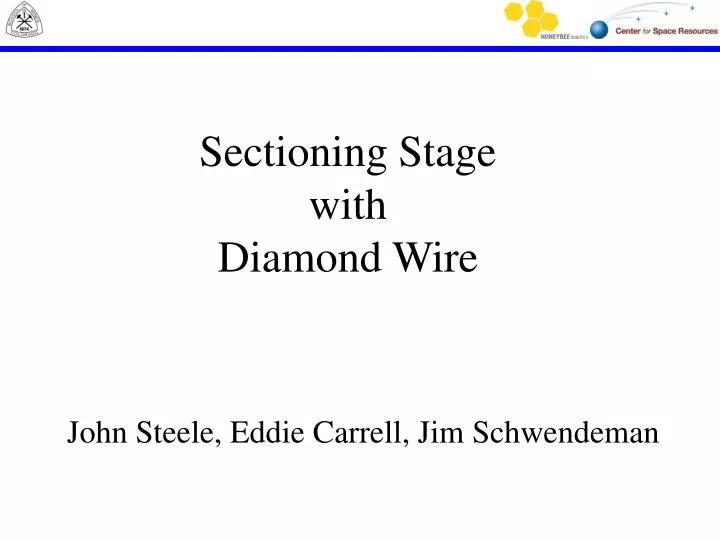 sectioning stage with diamond wire