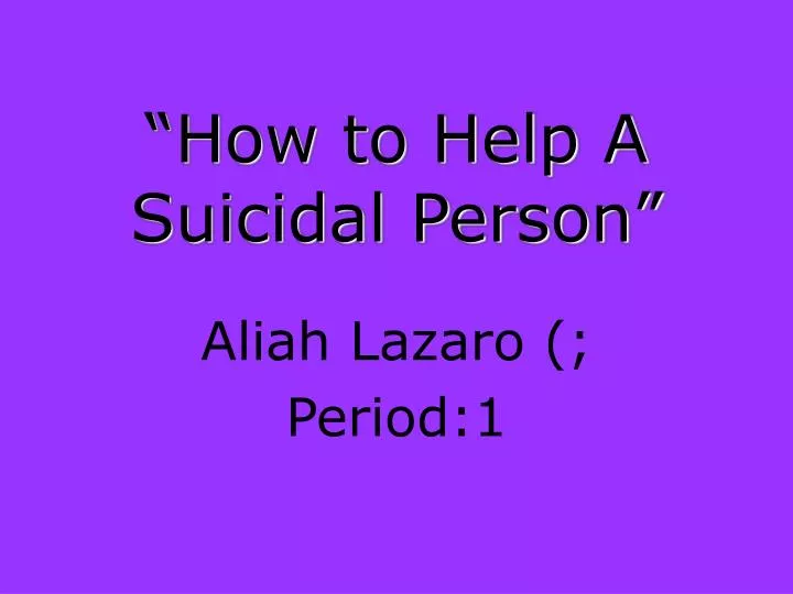 how to help a suicidal person