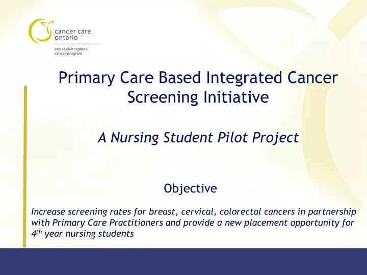 primary care based integrated cancer screening initiative a nursing student pilot project