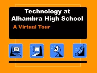 Technology at Alhambra High School