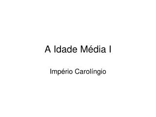 a idade m dia i