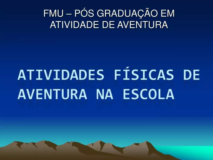 fmu p s gradua o em atividade de aventura