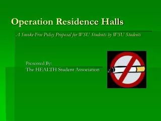 operation residence halls a smoke free policy proposal for wsu students by wsu students