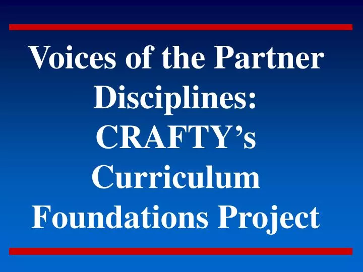 voices of the partner disciplines crafty s curriculum foundations project