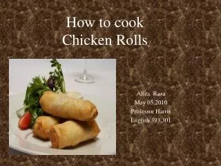 How to cook Chicken Rolls