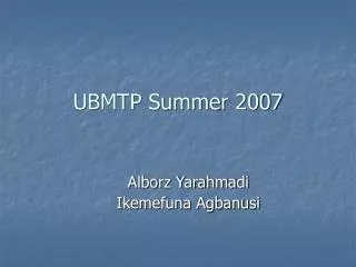 UBMTP Summer 2007