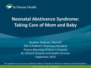 Neonatal Abstinence Syndrome: Taking Care of Mom and Baby