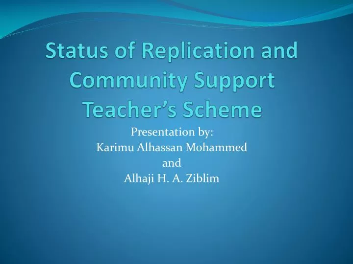 status of replication and community support teacher s scheme