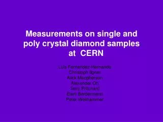 Measurements on single and poly crystal diamond samples at CERN