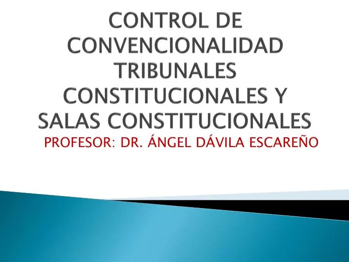 control de convencionalidad tribunales constitucionales y salas constitucionales