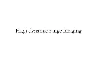 High dynamic range imaging