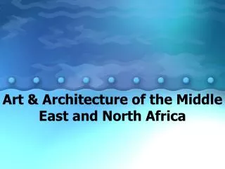 Art &amp; Architecture of the Middle East and North Africa
