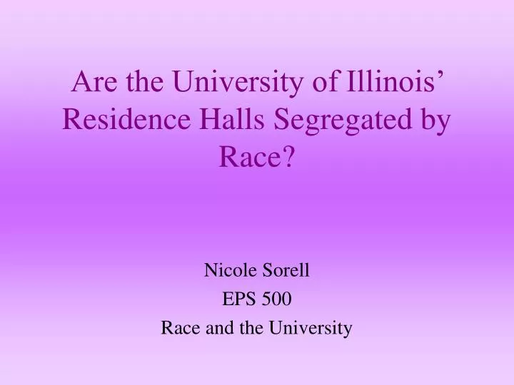 are the university of illinois residence halls segregated by race