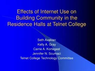 Effects of Internet Use on Building Community in the Residence Halls at Telnet College