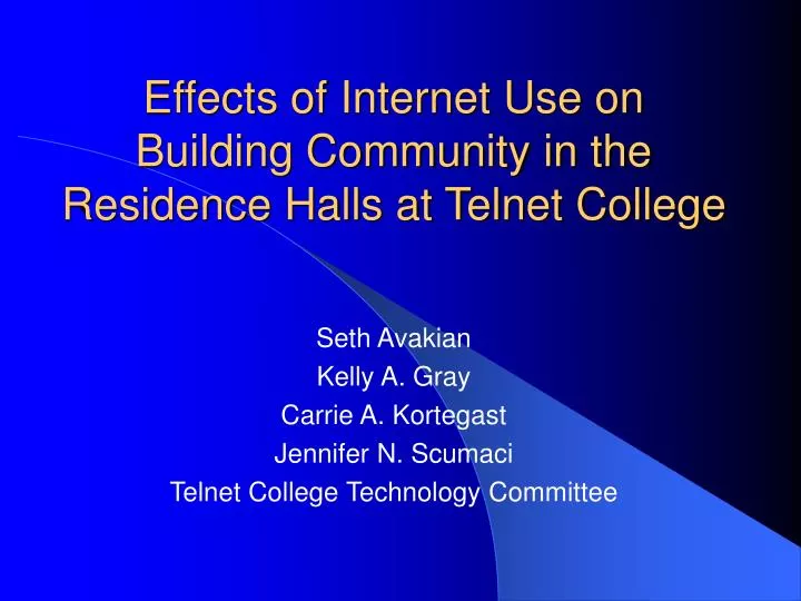 effects of internet use on building community in the residence halls at telnet college