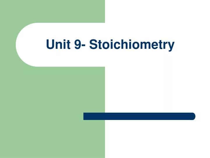 unit 9 stoichiometry