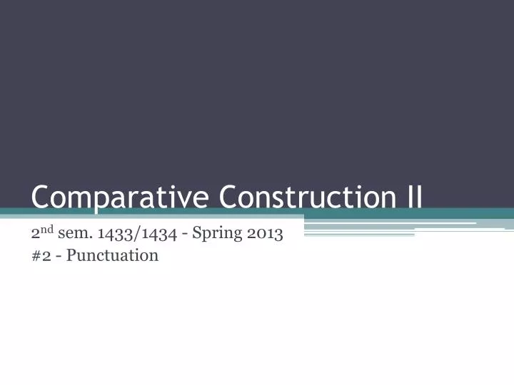 comparative construction ii