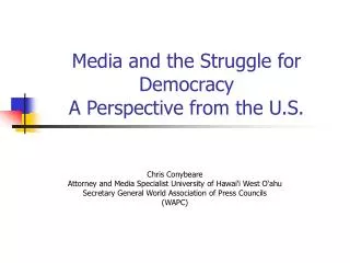 Media and the Struggle for Democracy A Perspective from the U.S.
