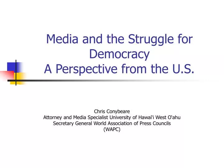 media and the struggle for democracy a perspective from the u s