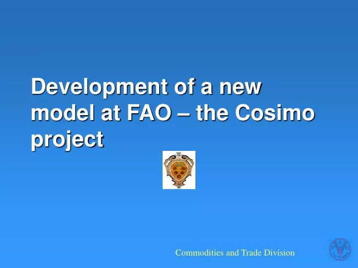 development of a new model at fao the cosimo project