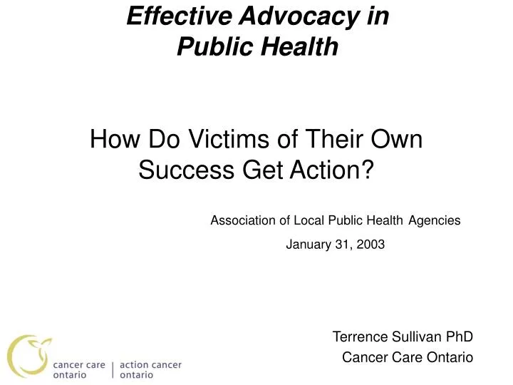 effective advocacy in public health how do victims of their own success get action
