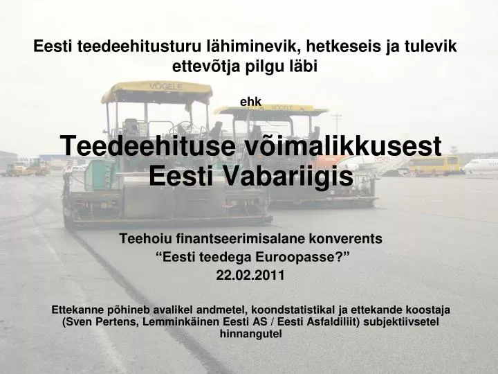 eesti teedeehitusturu l himinevik hetkeseis ja tulevik ettev tja pilgu l bi