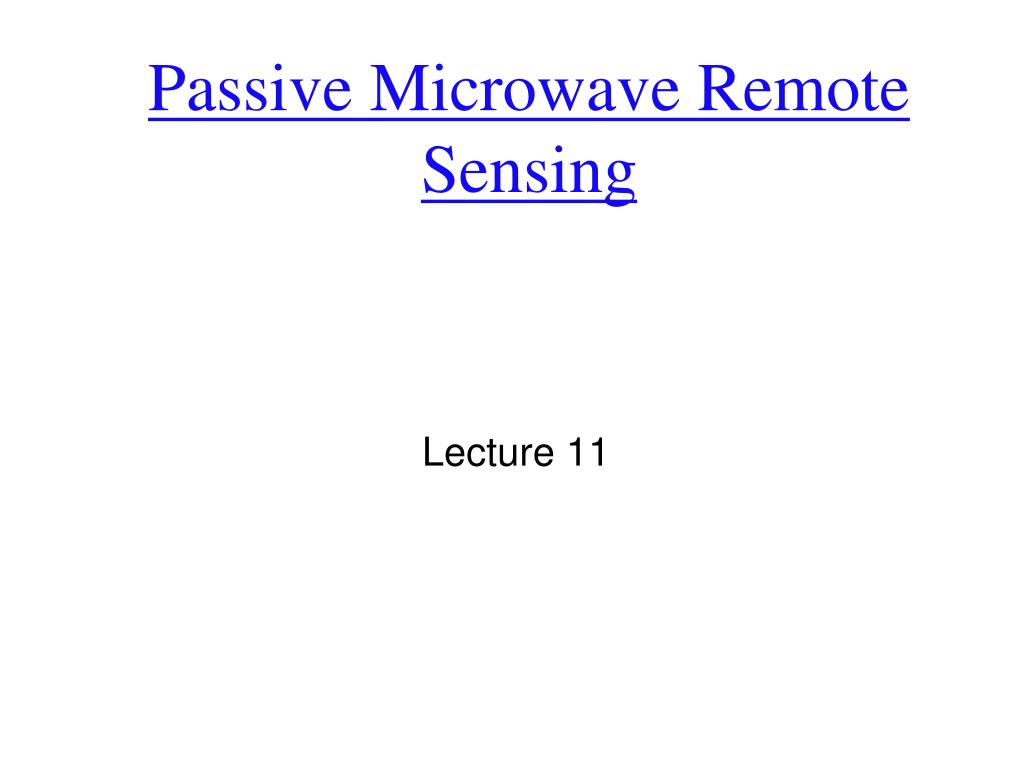 PPT - Passive Microwave Remote Sensing PowerPoint Presentation, free ...