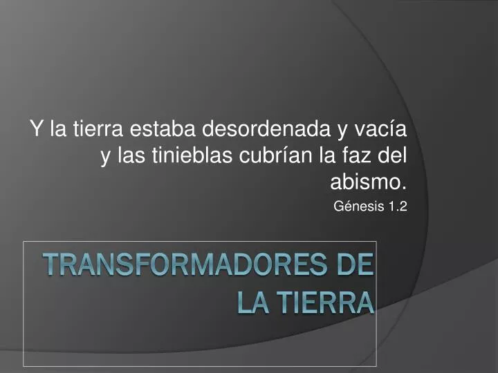 y la tierra estaba desordenada y vac a y las tinieblas cubr an la faz del abismo g nesis 1 2