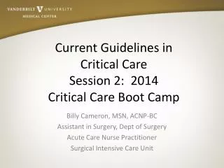 Current Guidelines in Critical Care Session 2: 2014 Critical Care Boot Camp