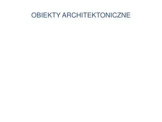 obiekty architektoniczne