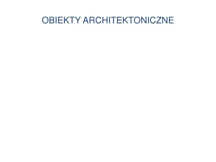 obiekty architektoniczne