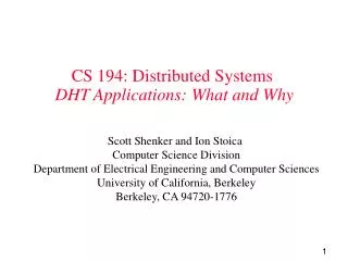 CS 194: Distributed Systems DHT Applications: What and Why